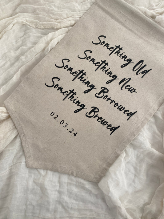 Something old, something new, something borrowed, something brewed, personalised banner flag, wedding date, wedding signage, wedding banner flag, wedding favour table