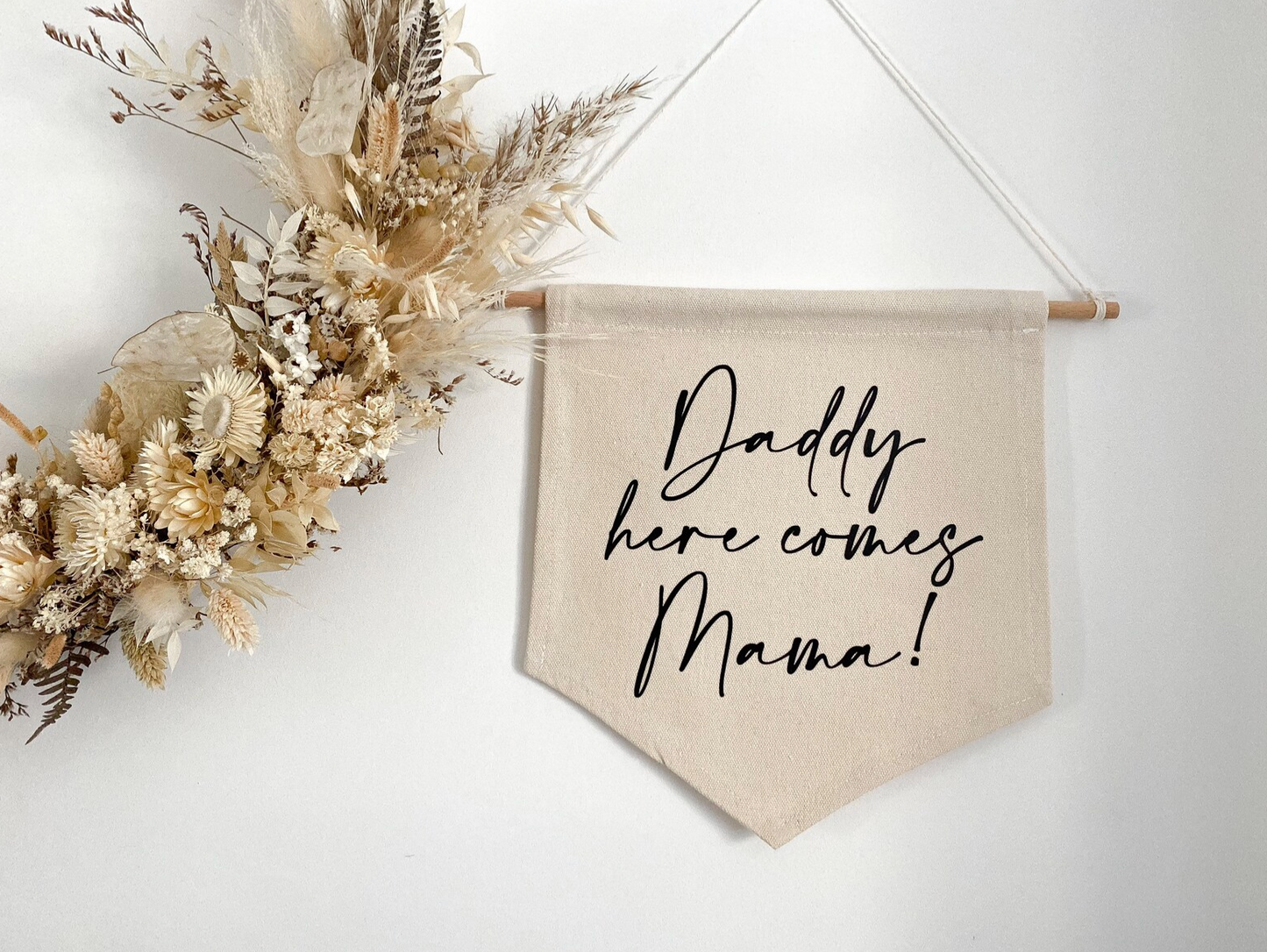 Personalised Wedding ‘daddy here comes mama/Mummy’ banner / here comes the bride banner flag,